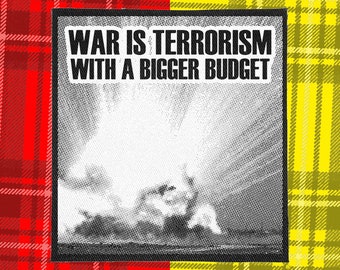 Punk Patch / War è il terrorismo con un budget maggiore! / Toppe per giacche / Giubbotti da battaglia / Gilet punk / Crust Punk