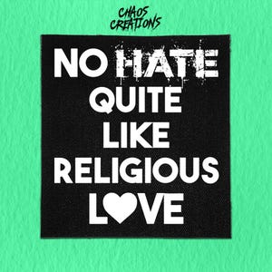 Opnaaibare patch | Geen haat zoals religieuze liefde | Anarchistische patch | Linkse patch | Radicale patch