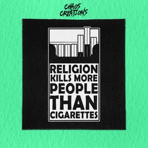 Sew On Patch | Religion Kills More People Than Cigarettes | Anarchist Patch | Leftist Patch | Radical Patch
