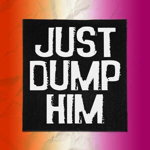 Naszywka feministyczna punkowa – Just Dump Him – przyszywana