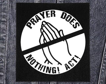 Sew On Punk Patch - Prayer Does Nothing