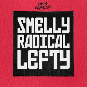 Sew On Punk Patch - Smelly Radical Lefty