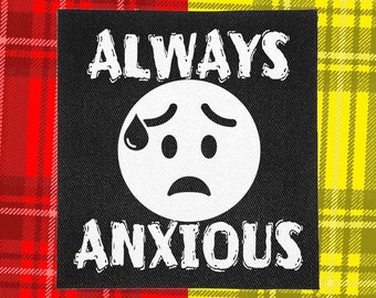 Punk Patch | Always Anxious | Patches for Jackets | Battle Jacket | Punk Vest | Crust Punk