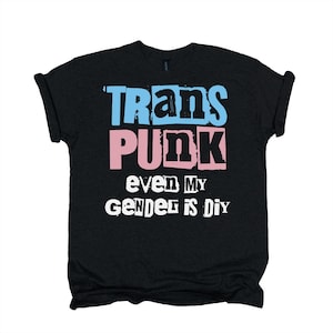Trans Punk DIY Gender Shirt (S - 5XL)