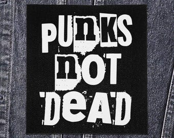 Sew On Punk Patch - Punks Not Dead