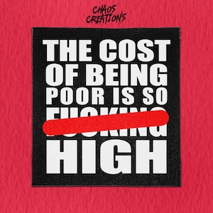 Sew On Punk Patch | The Cost of Being Poor | Political Patches | Leftist Patch | Progressive Patches