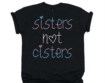 Schwestern statt Zisternen-Shirt (S - 5XL)