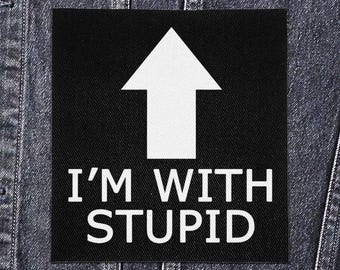 Sew On Punk Patch - I'm With Stupid