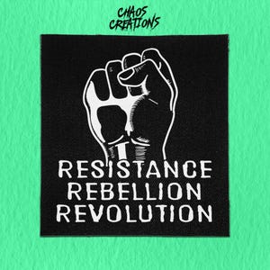 Sew On Patch | Resistance Rebellion Revolution | Anarchist Patch | Leftist Patch | Radical Patch