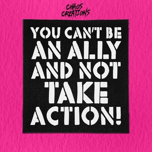 Sew On Patch | Allies Take Action | Queer Patch | Crust Punk | DIY Punk