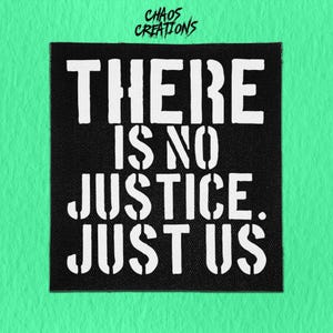 パンクパッチを縫い付ける - 正義など存在しない、ただ私たちだけだ。