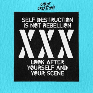 Sew On Punk Patch - Self Destruction is Not Rebellion Straight Edge
