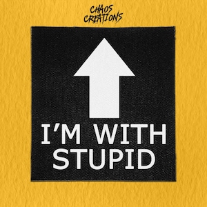 Sew On Punk Patch | I&#39;m with Stupid  | Funny Patches | Ironic Patches | Cute Patches