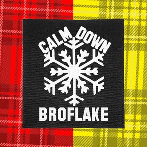 Punk Patch | Calm Down Broflake | Patches for Jackets | Battle Jacket | Punk Vest | Crust Punk