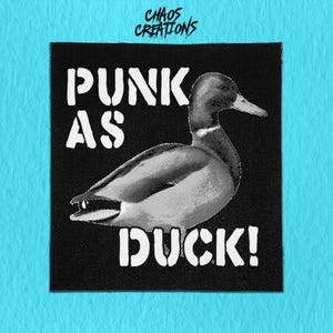 Sew On Patch | Punk as Duck | Metal Patches | Punk Patches | Punk Jacket | Crust Punk Patches | Progressive Patches | Battle Jacket Patches
