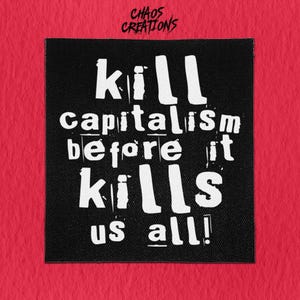 Parche punk para coser: Matar al capitalismo antes de que nos mate a todos