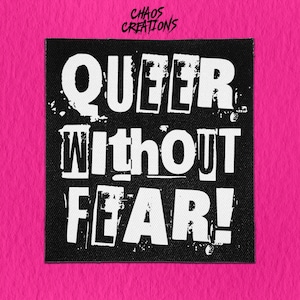 Sew On Patch | Queer without Fear | Queer Patch | Crust Punk | DIY Punk