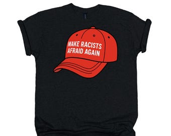 T-shirt med texten "Gör rasister rädda igen" (S - 5XL)