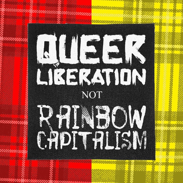 Punk Patch | Queer Liberation, Not Rainbow Capitalism | Patches for Jackets | Battle Jacket | Punk Vest | Crust Punk