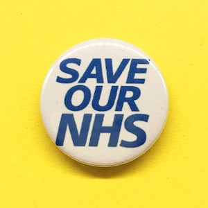 Save Our NHS Button Pin Badge | Punk Buttons | Leftist | Protest Pins