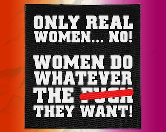 Punk Patches - Real Women Do What They Want | Feminist Patch