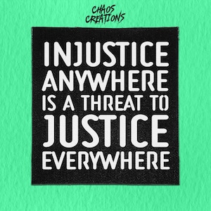 Sew On Patch | Injustice Anywhere | Anarchist Patch | Leftist Patch | Radical Patch