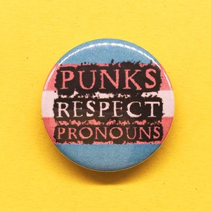 Punks Respect Pronouns Button Pin Badge