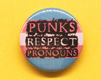 Punks Respect Pronouns Button Pin Badge