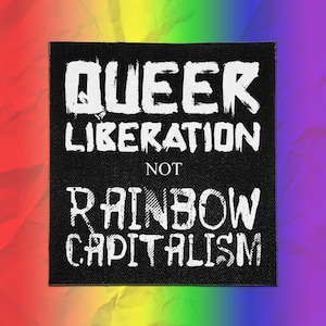 LGBTQ Punk Patch – Queer Liberation, Not Rainbow Capitalism – Sew On