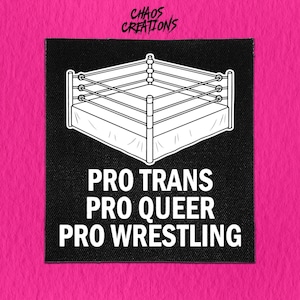 Sew On Punk Patch - Pro Trans Pro Queer Pro Wrestling