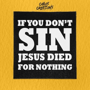 Sew On Patch | If you Don&#39;t Sin  | Funny Patches | Ironic Patches | Cute Patches