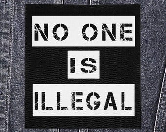 Sew On Punk Patch - No One is Illegal