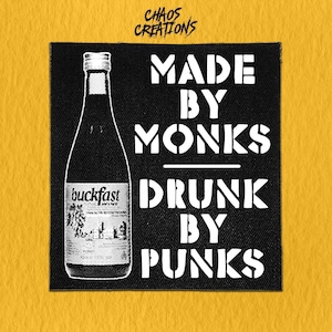 Sew On Punk Patch - Buckfast Made by Monks Drunk By Punks