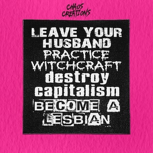 Naszywka punkowa „Zostaw męża, praktykuj czary, zniszcz kapitalizm, zostań lesbijką”