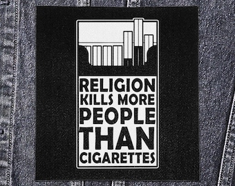 Sew On Punk Patch - Religion Kills More People Than Cigarettes