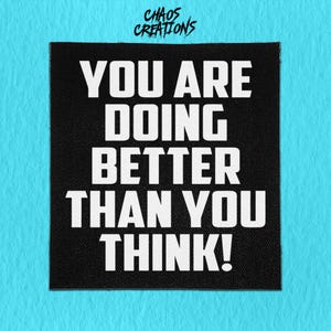 Sew On Patch | Doing Better Than You Think | Crust Punk Patches | Progressive Patches | Battle Jacket Patches