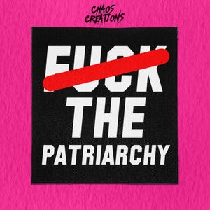 Sew On Patch | The Patriarchy | Feminist Patch | Riot Grrrl | Patriarchy Patch
