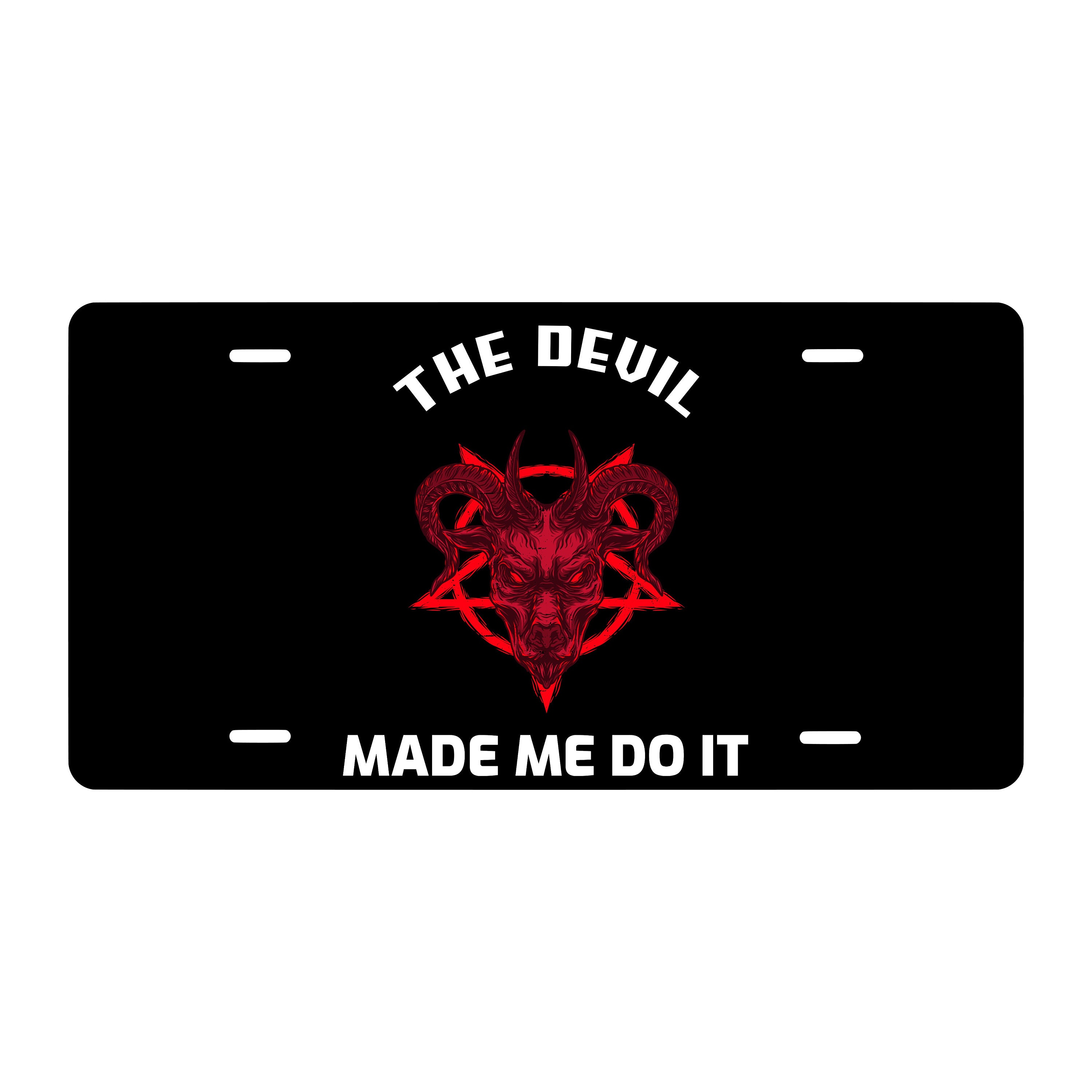 The Devil Made Me Do It Novelty Front License Plate - Skull - Dark