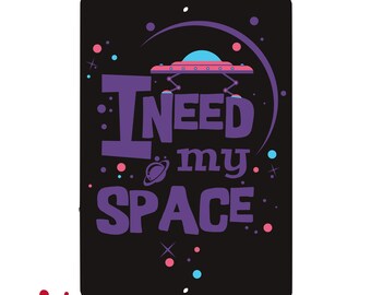 I Need My Space metal sign - Wall Decor - Aluminum Door Sign - Wall Metal Sign - Kid&#39;s Room - Study - Outer Space - Alien - Wall Art