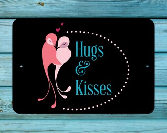 Hugs and Kisses metal sign - Wall Decor - Aluminum Door Sign - Wall Metal Sign - Kid's Room - inspirational - Man Cave - She Shed - Wall Art