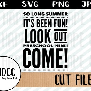 Préscolaire Pre-K dos à l’école Bye vacances d’été est au dos de l’école chemise premier jour Tshirt svg dxf png jpeg Cricut Silhouette coupé fichier