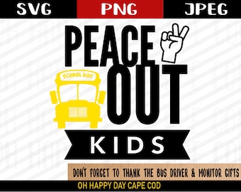 Autista di autobus SVG Peace Out Scuola Vector Bus Grazie Regalo per autista di autobus ScuolaBus Clipart per scuolabus camicia scuolabus adesivi tazza