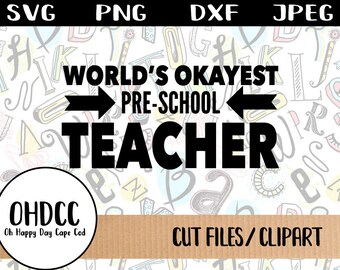 Back-to-School SVG prescolare vettoriale DXF PNG insegnante modello per Cricut sagoma mondi Okayest insegnante Grazie apprezzamento del File