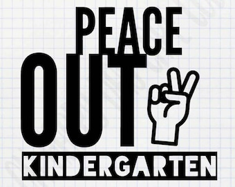 Peace Out Último dia de aula SVG PNG arquivo de corte do jardim de infância até a primeira série para camisas, cartões de convite, canecas, copos, camisetas