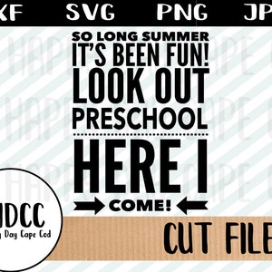 Préscolaire Pre-K dos à l’école Bye vacances d’été est au dos de l’école chemise premier jour Tshirt svg dxf png jpeg Cricut Silhouette coupé fichier