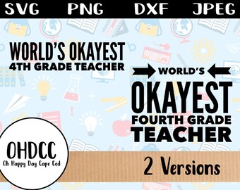 Back-to-School Teacher quarta elementare SVG Clipart DXF Cricut sagoma mondi Okayest insegnante modello insegnante Grazie apprezzamento File