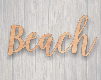 Beach. Unfinished wood cutout.  Word cutout. Laser Cutout. Wood Sign. Sign blank. Word. Wood script, wooden script