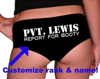 Custom Military Panties. Army Wife. Army Girlfriend. Navy Wife. Navy Girlfriend. Air Force Wife. Air Force Girlfriend.  Report For Booty.