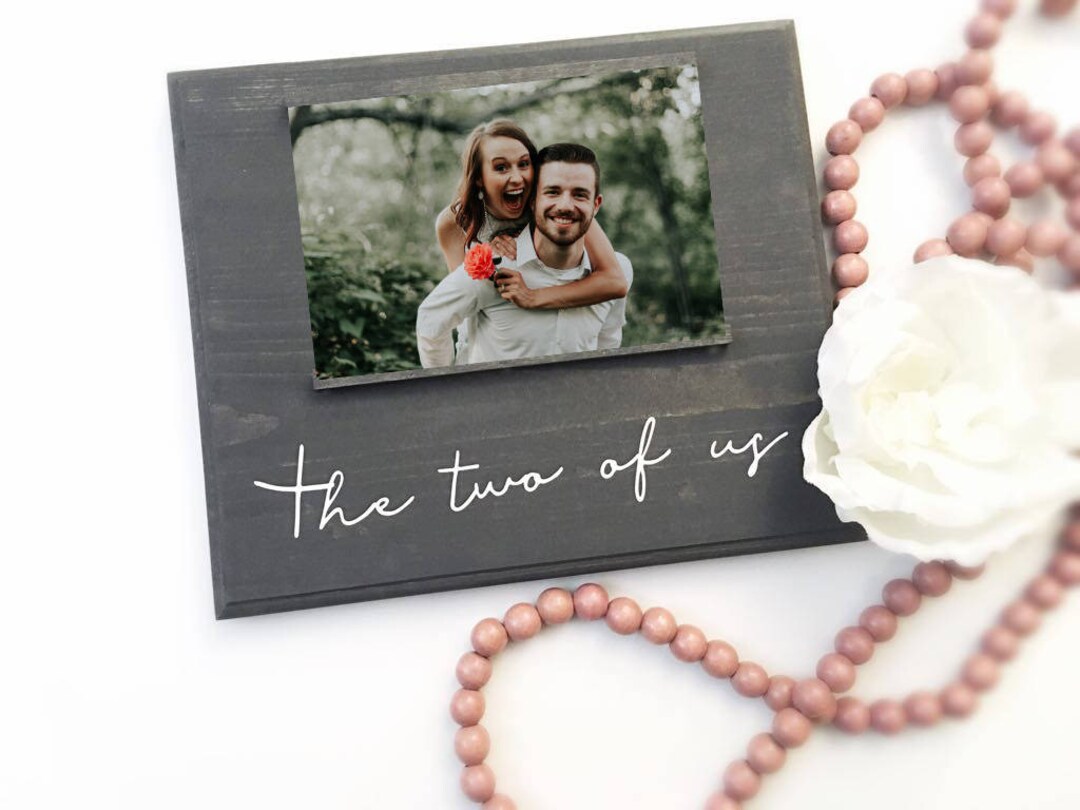 4 X 6 Personalized Picture Frame Couples Photo Frame the Two of Us Pic Frame Valentines Day Gift