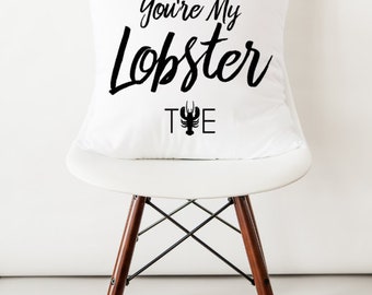 You're My Lobster Pillow  | Personalized  Name Gift | Girlfriend Gift | Boyfriend Gift | Significant Other Gift | Lobster Pillow | Initials